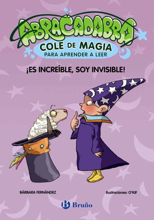 Abracadabra, Cole de Magia para aprender a leer, 4. ¡Es increíble, soy invisible! | Fernández, Bárbara Books