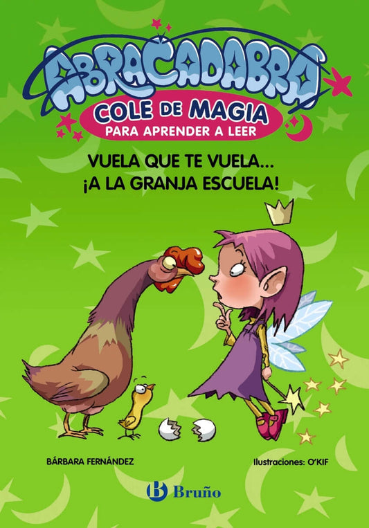 Abracadabra, Cole de Magia para aprender a leer, 2. Vuela que te vuela... ¡a la granja escuela! | Fernández, Bárbara Books