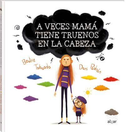 A VECES MAMA TIENE TRUENOS EN LA CABEZA |TABOADA, BEA Books