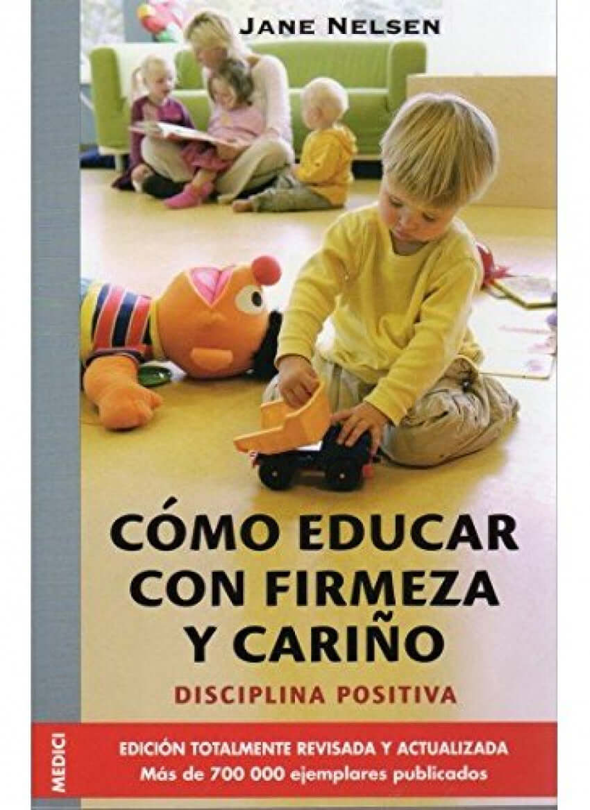 Como educar con firmeza y cariño | Jane Nelsen Books