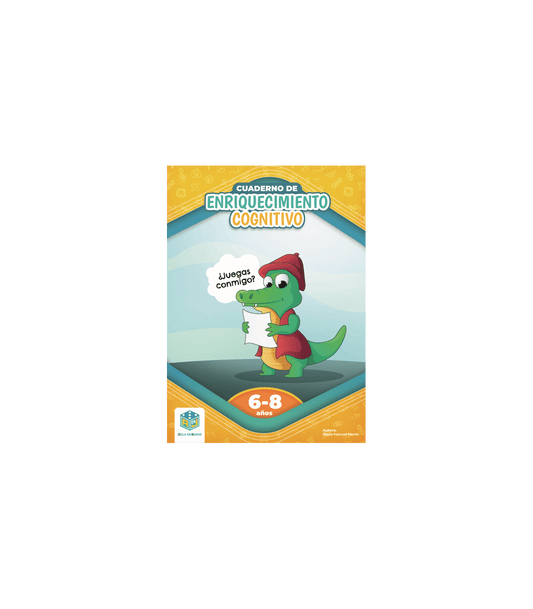 CUADERNO DE ENRIQUECIMIENTO COGNITIVO. 6-8 AÑOS - Aula en Juego - Diana Pascual Books