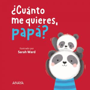 ¿Cuánto me quieres, papá? | Ward, Sarah Books