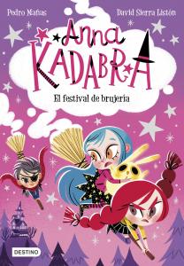 Anna Kadabra 8. El Festival de Brujería | Pedro Mañas | Km0