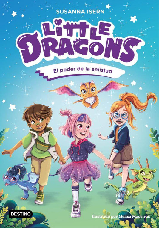 Little dragons 2. el poder de la amistad |  Susanna Isern