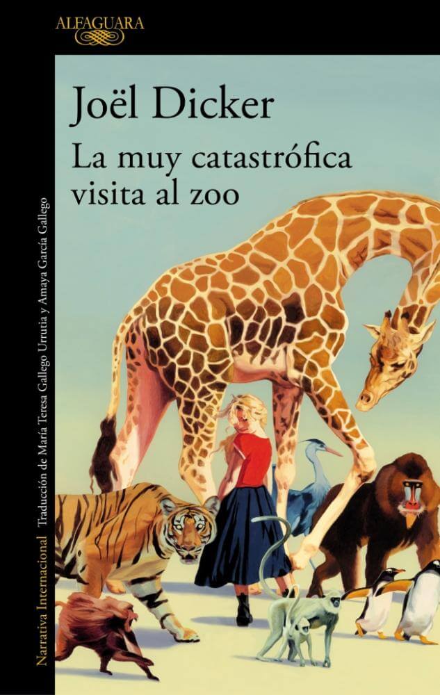 La muy catastrófica visita al zoo| Dicker, Joël