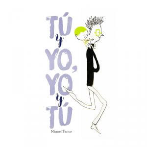 Tú y yo, yo y tú | TANCO,MIGUEL Books