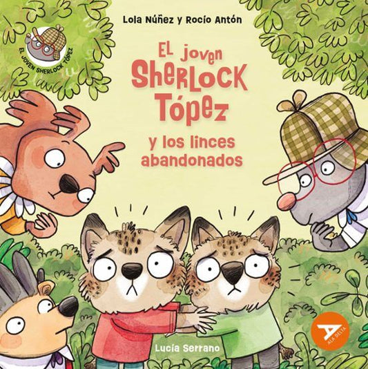El joven Sherlock Tópez y los linces abandonados | Lola Nuñez Books