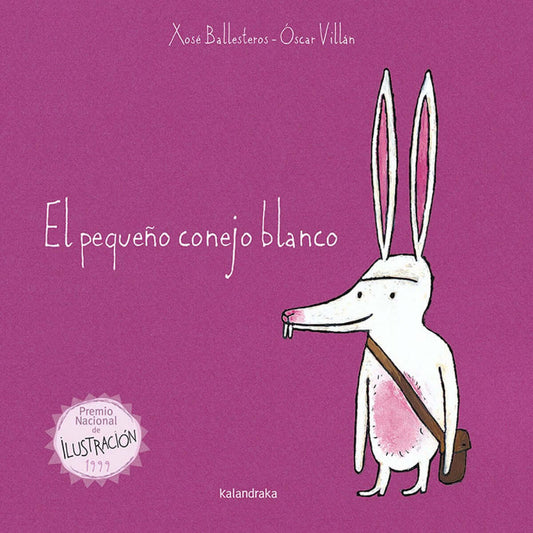 El pequeño conejo blanco | Ballesteros Rey, Xosé Antonio Books