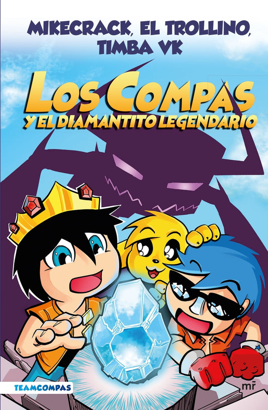 LOS COMPAS 1 EL DIAMANTITO LEGENDARIO | MARTINEZ ROCA Books