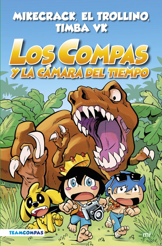 Los Compas 3. Los Compas y la cámara del tiempo | MARTINEZ ROCA Books