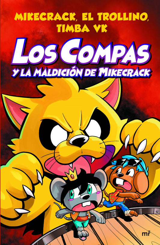 Los Compas 4. Los Compas y la maldición de Mikecrack | MARTINEZ ROCA Books