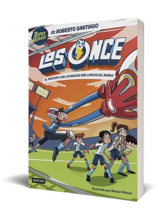 Los Once 2. El portero con los brazos más largos del mundo | Roberto Santiago Books