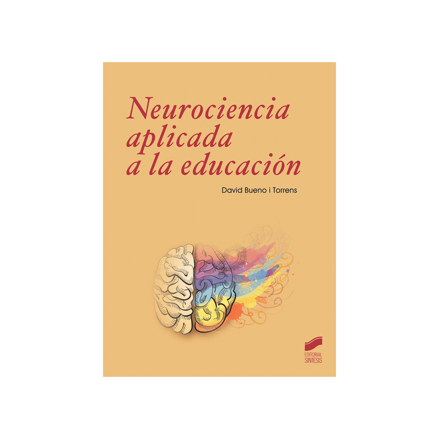 Neurociencia aplicada a la educación | David Bueno Books