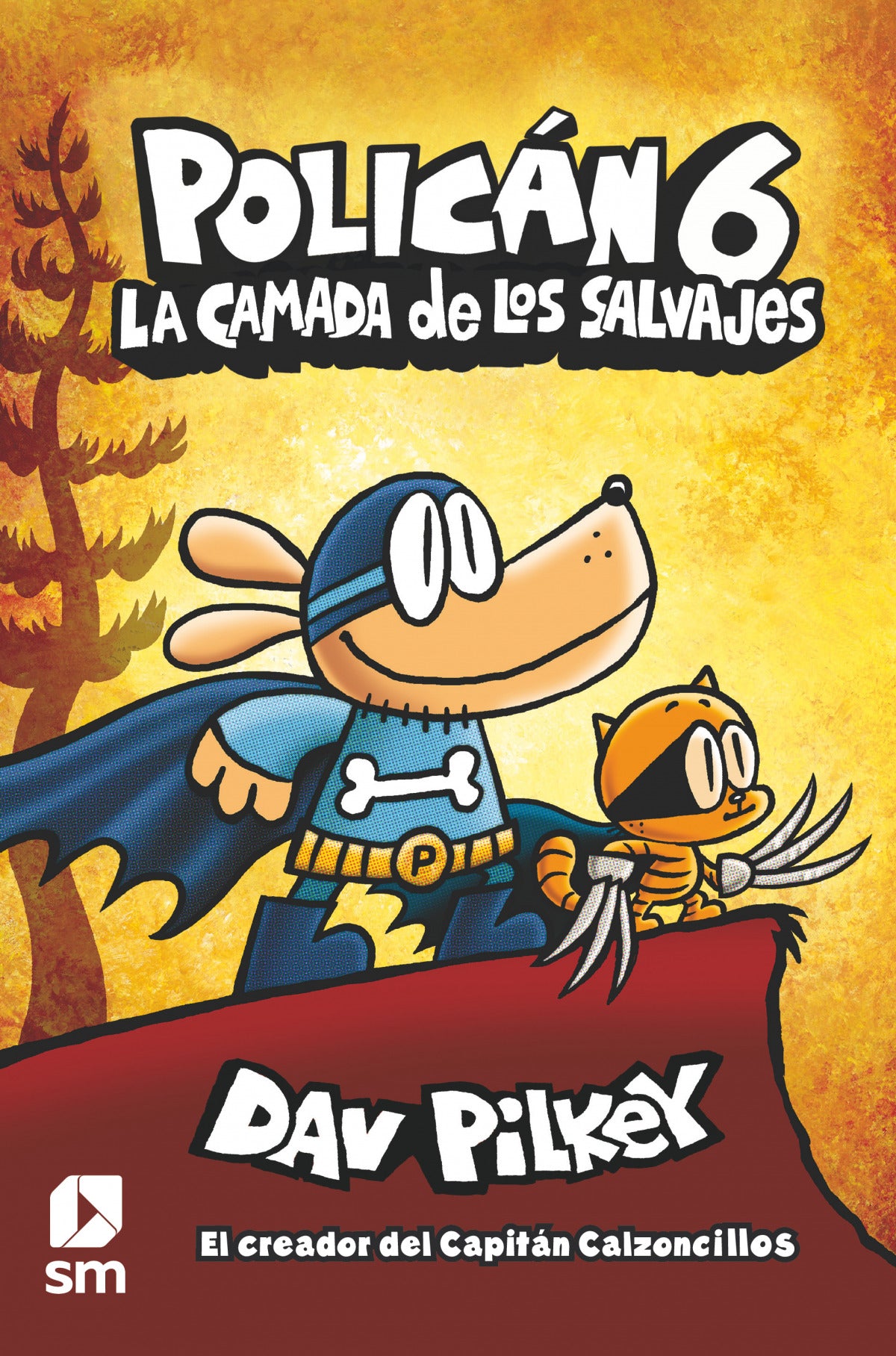 POLICAN 6: La camada de los salvajes | Pilkey, Dav Books