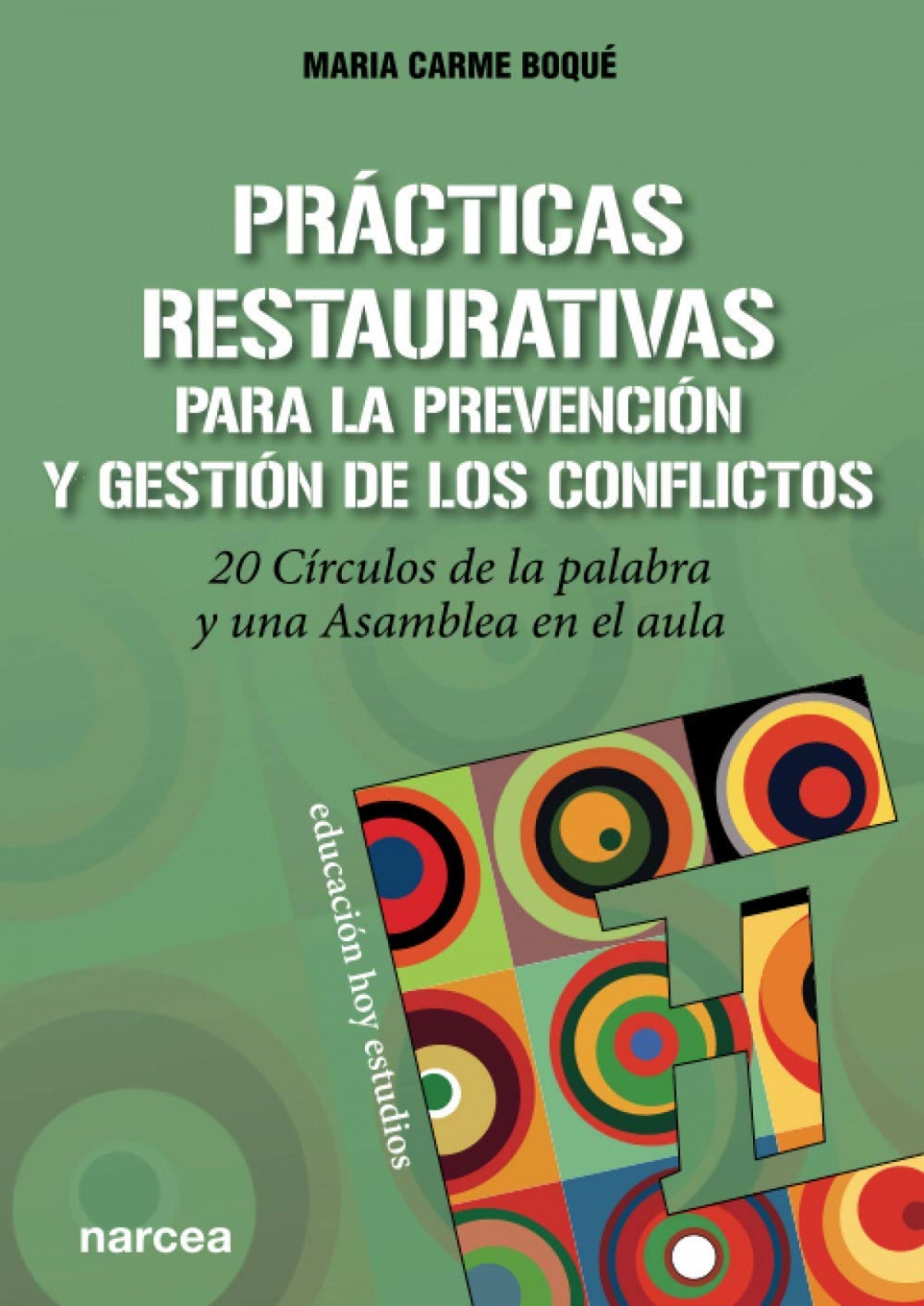 Prácticas restaurativas para la prevención y gestión de los conflictos | Boqué Torremorell, Maria Carme Books