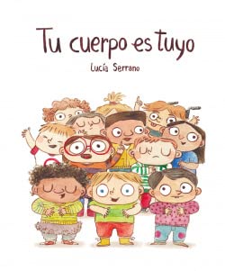 Tu cuerpo es tuyo | Lucía Serrano Books
