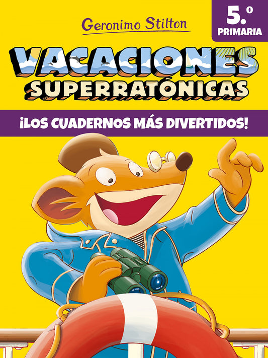 VACACIONES SUPERRATÓNICAS 5ºPRIMARIA | Stilton, Geronimo Books