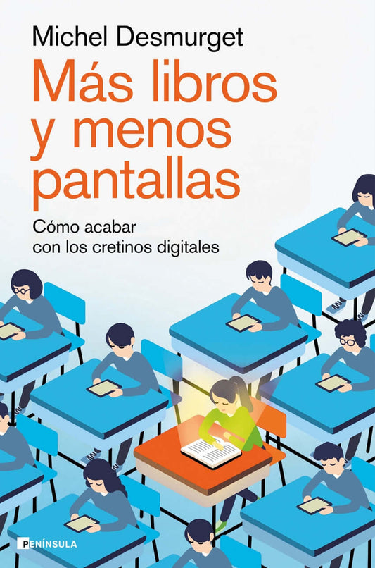 Más libros y menos pantallas | Desmurget, Michel Books