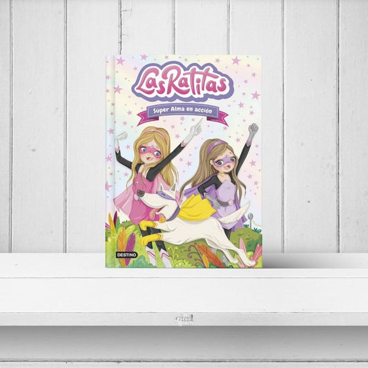 Las Ratitas 2. Súper Alma en acción - Libro infantil de aventuras, animales y amistad - Destino Infantil & Juvenil - A partir de 7 años
